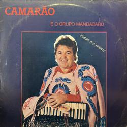 Capa do disco Forró pra frente, de Camarão e o Grupo Mandacarú