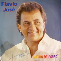 Capa do disco Cheiro de forró, de Flávio José
