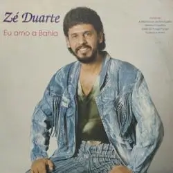 Capa do disco Eu amo a Bahia, de Zé Duarte